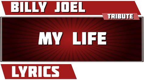 billy joel my life lyrics meaning